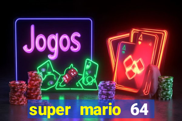 super mario 64 beta jogar